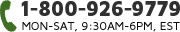 1-800-926-9779 | Mon-Sat, 9:30AM - 6PM, EST